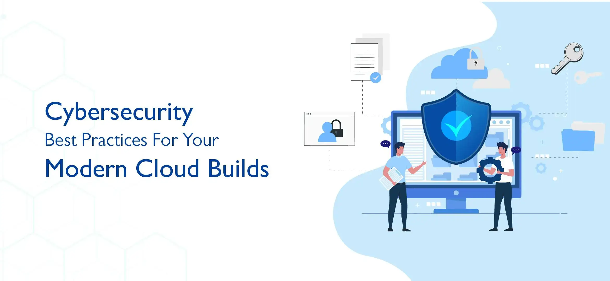 Check Out Cybersecurity Best Practices for Your Modern Cloud Builds